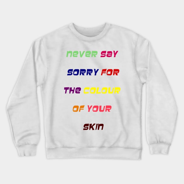 Never ! Crewneck Sweatshirt by bywhacky